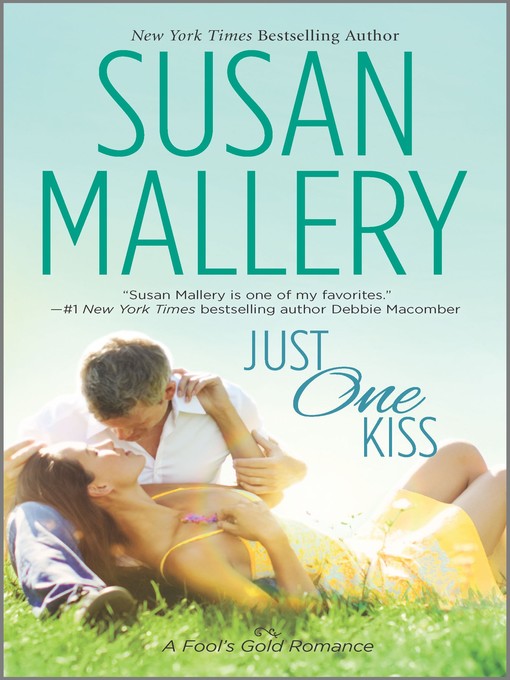 Title details for Just One Kiss by Susan Mallery - Wait list